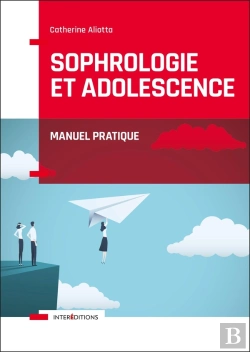 Bertrand.pt - Sophrologie Et Adolescence ; Manuel Pratique