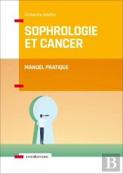Sophrologie Et Cancer ; Manuel Pratique