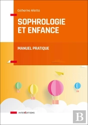 Sophrologie Et Enfance ; Manuel Pratique