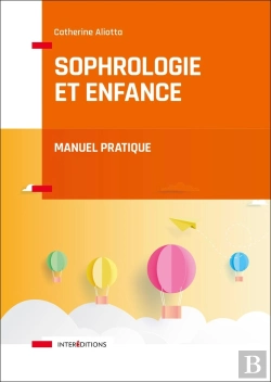 Bertrand.pt - Sophrologie Et Enfance ; Manuel Pratique