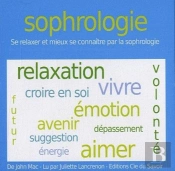 Sophrologie Se Relaxer Et Mieux Se Conna