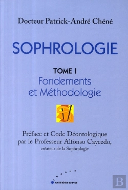 Bertrand.pt - Sophrologie T.1 ; Fondements Et Méthodologie