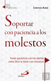 Soportar Con Paciencia A Los Molestos