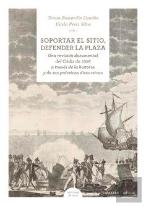 Soportar El Sitio, Defender La Plaza