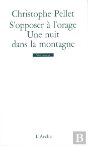 S'Opposer À L'Orage / Une Nuit Dans La Montagne