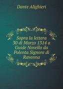 Sopra La Lettera 30 Di Marzo 1314 A Guide Novello Da Polenta Signore Di Ravenna