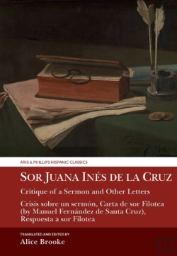 Bertrand.pt - Sor Juana Ines De La Cruz, Critique Of A Sermon And Other Letters