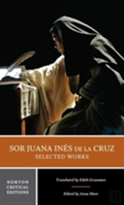 Bertrand.pt - Sor Juana Ines De La Cruz:  Selected Works