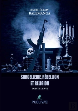 Bertrand.pt - Sorcellerie, Rébellion Et Religion