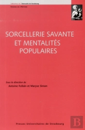 Sorcellerie Savante Et Mentalites Populaires