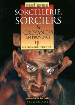 Bertrand.pt - Sorcellerie, Sorciers & Croyances En Provence