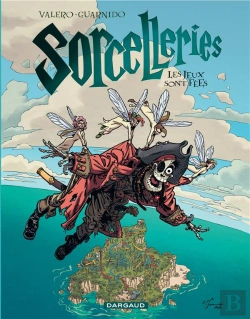 Bertrand.pt - Sorcelleries Tome 3 ; Les Jeux Sont Fées