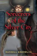 Sorcerers Of The Silver City