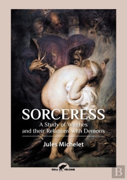 Bertrand.pt - Sorceress: A Study Of Witches And Their Relations With Demons