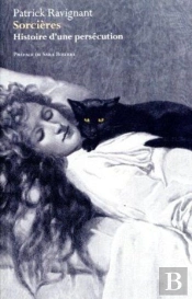 Sorcières : Histoire D'Une Persécution