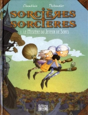 Sorcieres, Sorcieres T.1 Le Mystere Du Jeteur De Sorts