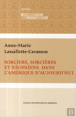 Bertrand.pt - Sorciers, Sorcières Et Néopaïens Dans L'Amérique D'Aujourd'Hui