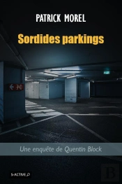 Sordides Parkings : Une Enquête De Quentin Block