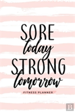 Bertrand.pt - Sore Today Strong Tomorrow Fitness Planner