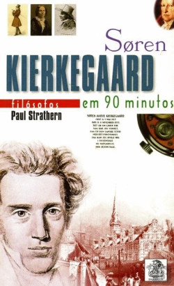 Bertrand.pt - Soren Kierkegaard em 90 minutos