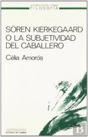 Soren Kierkegaard O Subjetividad Caballero
