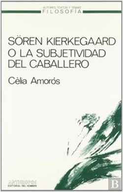 Bertrand.pt - Soren Kierkegaard O Subjetividad Caballero