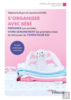 Bertrand.pt - S'Organiser Avec Bebe - Preparer Son Arrivee, Vivre Sereinement Les Premiers Mois Et Retrouver Du Te