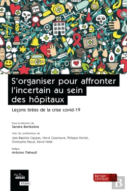 Bertrand.pt - S'Organiser Pour Affronter L'Incertain Au Sein Des Hôpitaux : Leçons Tirées De La Crise Covid-19