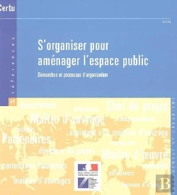 Bertrand.pt - S'Organiser Pour Amenager L'Espace Public : Demarches Et Processus D'Organisation