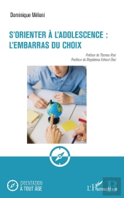 S'Orienter À L'Adolescence : L'Embarras Du Choix