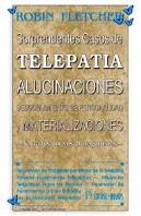 Sorprendentes Casos De Telepatia Y Alucinaciones