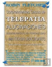 Sorprendentes Casos De Telepatia Y Alucinaciones