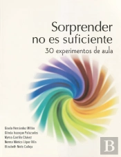 Sorprender No Es Suficiente. 30 Experimentos De Aula