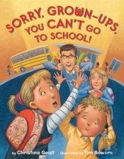 Sorry, Grown-Ups, You Can'T Go To School!