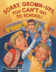 Sorry, Grown-Ups, You Can'T Go To School!