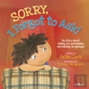 Sorry, I Forgot To Ask!