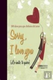 Sorry, I Love You (Lo Siento, Te Quiero)