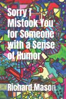 Sorry I Mistook You For Someone With A Sense Of Humor