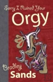 Sorry I Ruined Your Orgy
