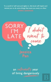 Sorry I'm Late I Didn'T Want to Come