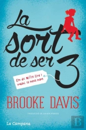 Sort De Ser 3, La