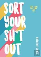 Sort Your Sh*T Out
