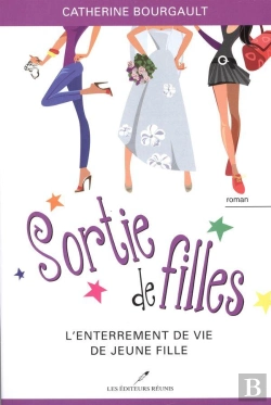 Bertrand.pt - Sortie De Filles V. 02 L'Enterrement De Vie De Jeune Fille