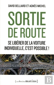 Sortie De Route. En Finir Avec La Voiture Individuelle