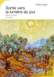 Sortie Vers La Lumière Du Jour ; Retour Au Coeur Tome 3