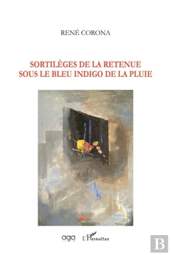 Bertrand.pt - Sortileges De La Retenue Sous Le Bleu Indigo De La Pluie