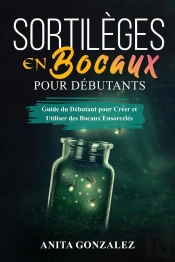Sortilèges  En Bocaux Pour Débutants