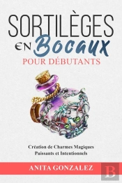 Sortilèges  En Bocaux Pour Débutants