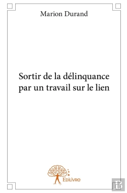 Bertrand.pt - Sortir De La Délinquance Par Un Travail Sur Le Lien