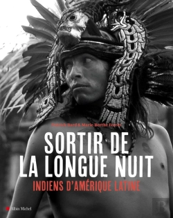 Bertrand.pt - Sortir De La Longue Nuit ; Indiens D'Amérique Latine